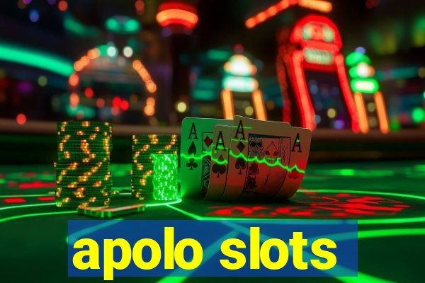 apolo slots